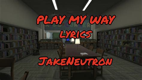 Pre Music Video Outdated Play My Way Jakeneutron Lyrics Video