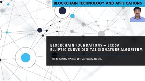 11 ECDSA Elliptic Curve Digital Signature Algorithm Explanation