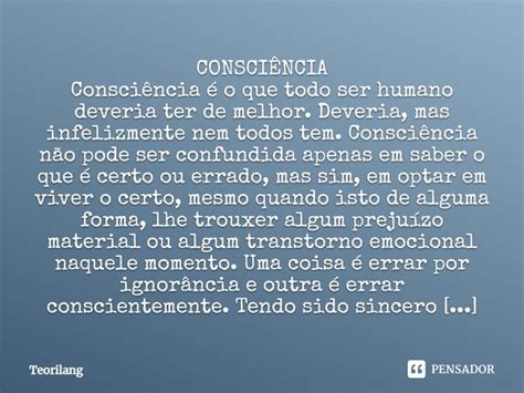 O Que É Ter Consciência - ⁠CONSCIÊNCIA Consciência é o que... Teorilang - Pensador