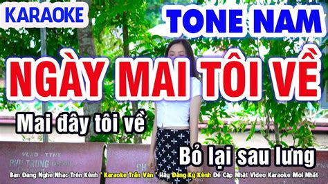 Ngày Mai Tôi Về Karaoke Nhạc Sống Tone Nam Beat Chuẩn Dễ Hát Nhạc Sống