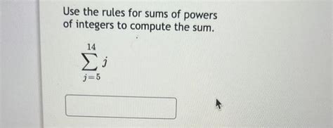 Solved Use The Rules For Sums Of Powers Of Integers To