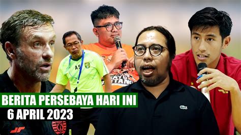 BERITA PERSEBAYA TERBARU HARI INI 6 APRIL 2023 YouTube