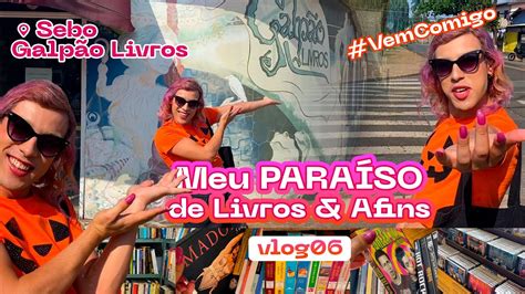 Sebo Galpão Livros - Meu PARAÍSO de Livros e afins 📚 Sebo Galpão Livros 📖 Vlog 06 - YouTube