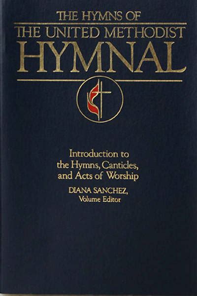 The Hymns Of The United Methodist Hymnal Introdu Cokesbury