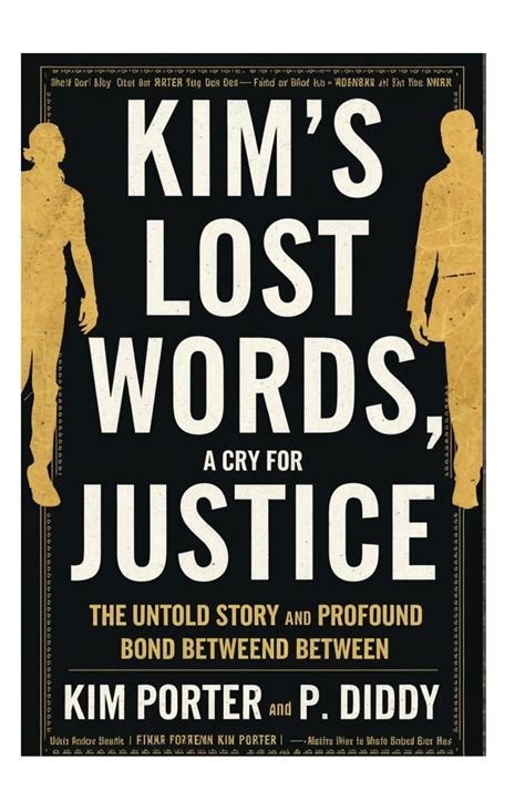 Kim S Lost Words A Cry For Justice The Untold Story And Profound Bond