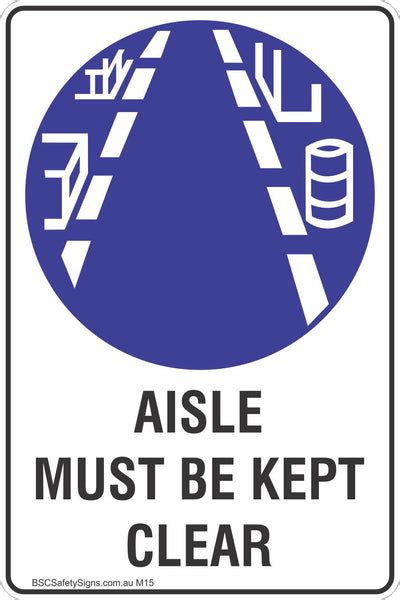 Aisle Must Be Kept Clear Safety Sign Mandatory Stickers Ppe Labels Bsc Safety Signs