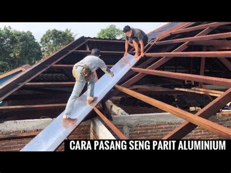 Tutorial Cara Pasang Seng Parit Atap Limas Yang Benar Youtube