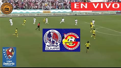 Genesis Vs Olimpia En Vivo Por Granega 🔴 Honduras Liga Nacional