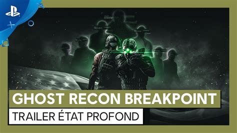 Ghost Recon Breakpoint Bande Annonce Tat Profond Ps Youtube