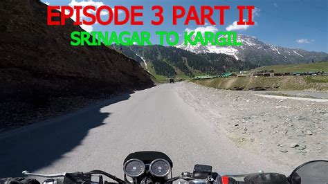 Episode Part Srinagar To Kargil Mighty Zojila Pass I Kota To Ladakh