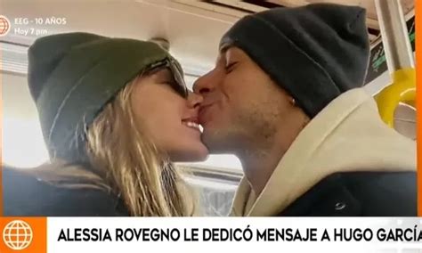 Hugo García Alessia Rovegno lo sorprende con este romántico mensaje