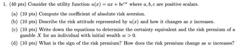 Solved Pts Consider The Utility Function U X Ax Becx Chegg