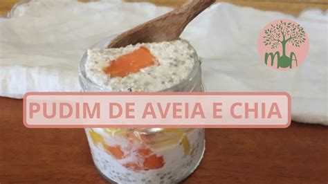 PUDIM DE AVEIA CHIA E FRUTAS VEGANO E SEM GLÚTEN YouTube