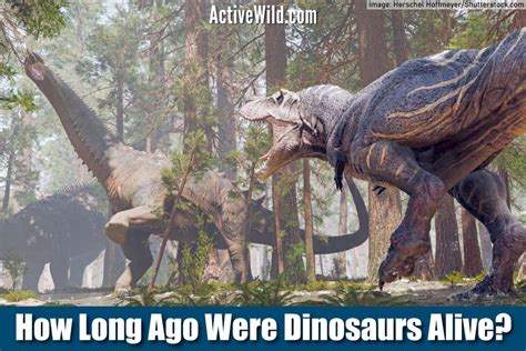 How Long Ago Were Dinosaurs Alive Amazing Facts Figures