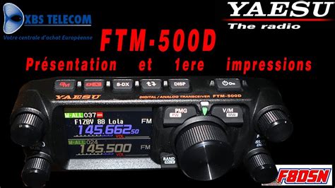 Ftm D Yaesu Premi Re Pr Sentation En Fran Ais Et Premi Res