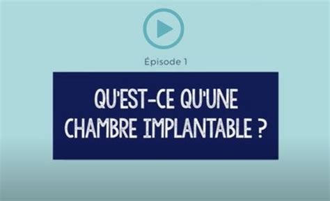 Cath Ter Chimio Vid Os Sur La Chambre Implantable