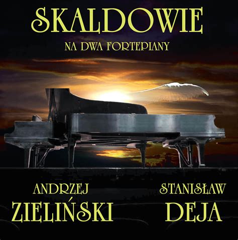 Skaldowie Na Dwa Fortepiany Edition Zieli Ski Andrzej Muzyka