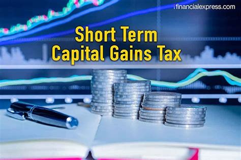 What Is Short Term Capital Gains Tax What Is News The Financial Express