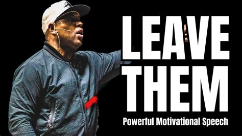 LEAVE THEM 2024 Motivational Speech By Eric Thomas Best