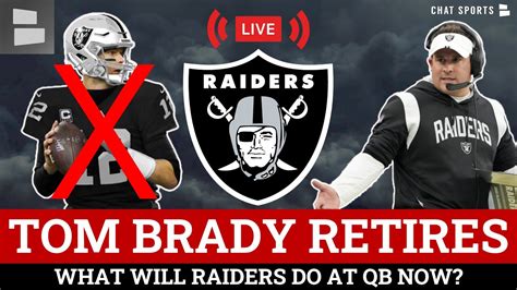 Breaking Tom Brady Retires Whats Next For The Las Vegas Raiders At