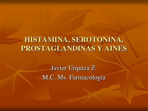 Histamina Serotonina Prostanglandians Y Aines Diana Crisanto Udocz