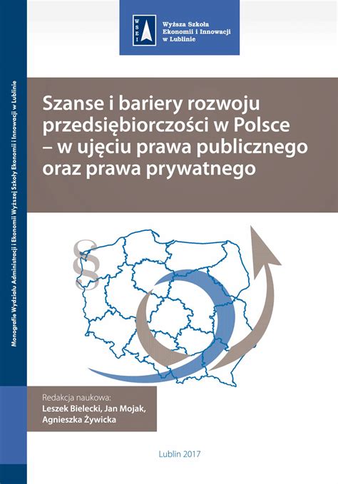 SZANSE I BARIERY ROZWOJU PRZEDSIĘBIORCZOŚCI W POLSCE W UJĘCIU PRAWA