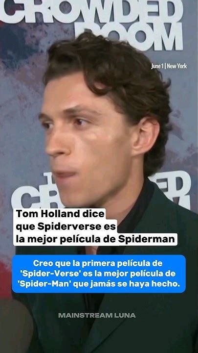 Tom Holland Confirma Cuál Es Su Película Favorita De Spider Man Shorts