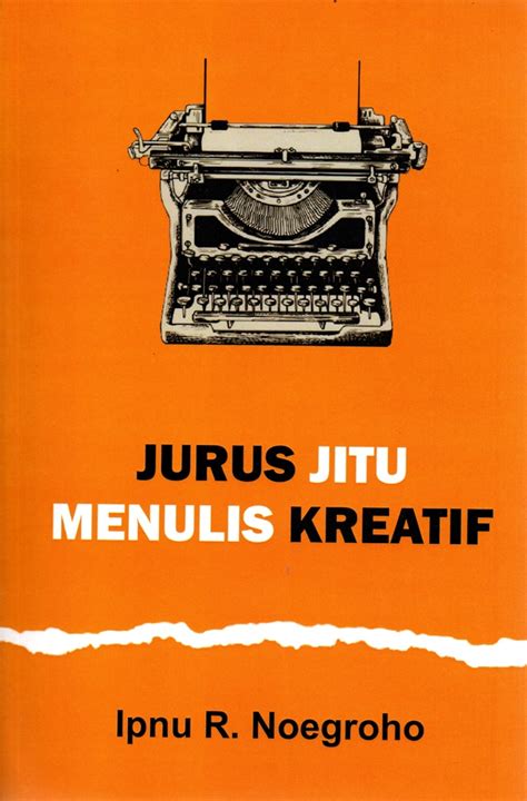 Jual Buku Jurus Jitu Menulis Kreatif Karya Ipnu R Noegroho Toko Buku