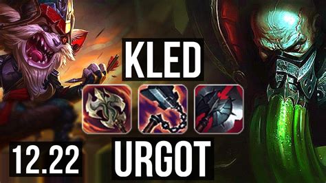 Kled Vs Urgot Top M Mastery Solo Kills Games Euw