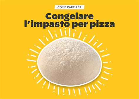 Come Congelare L Impasto Per Pizza