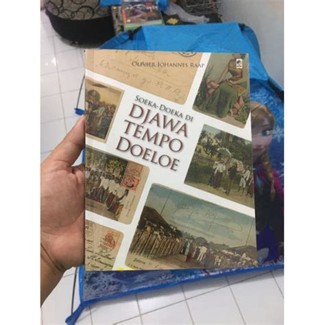 Jual Buku Soeka Doeka Di Djawa Tempo Doeloe Oliver Johannes Raap