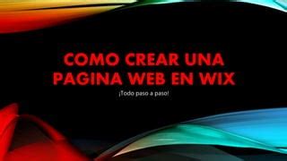 COMO CREAR TU PÁGINA WEB EN WIX PPT