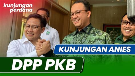 Perdana Anies Baswedan Kunjungi Dpp Pkb Akan Ada Pertemua Pkb Pks