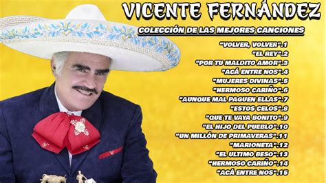 Vicente Fernandez Mejores Canciones Vicente Fernandez Grandes