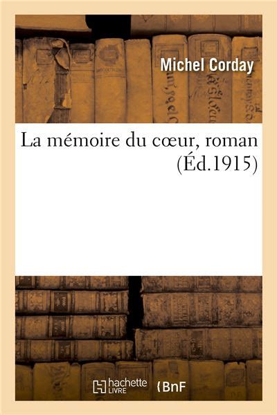 La M Moire Du Coeur Roman Broch Michel Corday Achat Livre Fnac