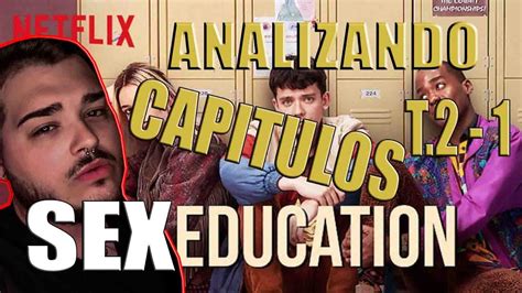 Analizando Sex Education Temporada 2 Capitulo 1 Seriereviews Youtube