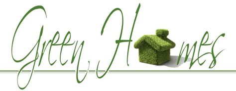 Green Homes And Homeowners Tips On Going Green