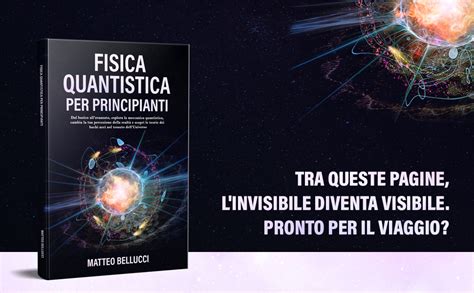 Fisica Quantistica Per Principianti Dal Basico All Avanzato Esplora