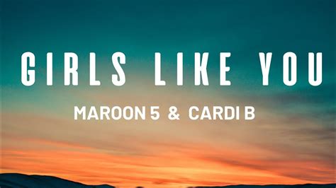 Maroon 5 And Cardi B Girls Like You Lyrics Youtube