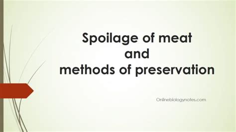 Microbial Spoilage Of Meat And Methods Of Preservation Online Biology