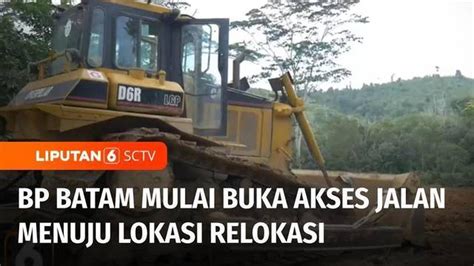 Video Bp Batam Mulai Membuka Akses Jalan Menuju Lokasi Relokasi Tahap