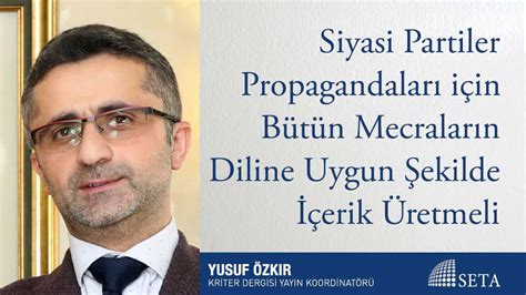 Siyasi Partiler Propagandaları için Bütün Mecraların Diline Uygun