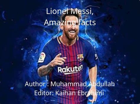 "Lionel Messi, Amazing facts" - Free stories online. Create books for ...