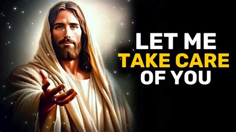 Let Me Take Care Of You God Message For You Gods Message Today