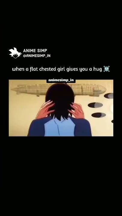 When Flat Chested Girl Gives You A Hug 🙊🤣 Funnyanime Anime Youtube