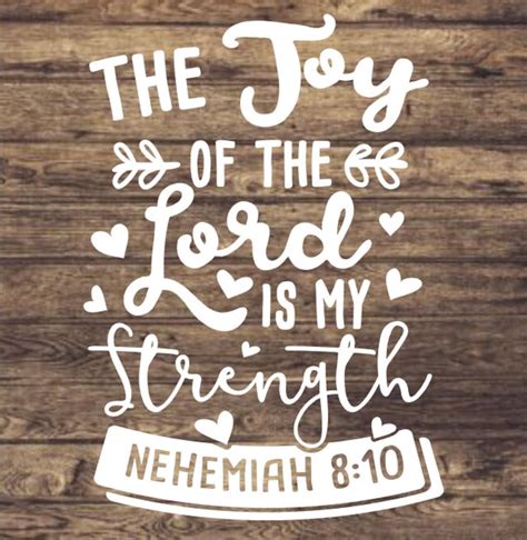 The Joy Of The Lord Is My Strength Nehemiah 810 Decal Only Etsy