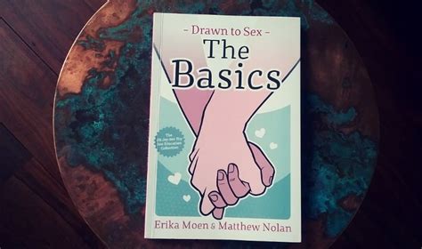 Drawn To Sex The Basics By Erika Moen Matthew Nolan Peek Inside