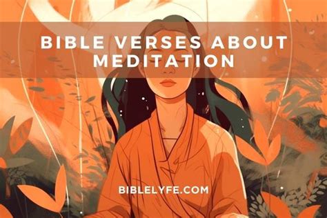 25 Soul Stirring Bible Verses On Meditation — Bible Lyfe