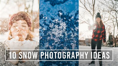 10 Creative Snow Photography Ideas, From Portraits to Macro Photos! | B ...