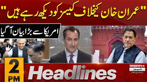 Imran Khan Cases Statement From USA News Headlines 02 PM 31 Jan